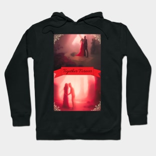 Together Forever Hoodie